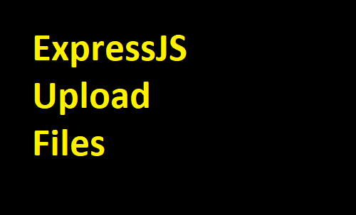 Загрузка нескольких файлов на сервер в ExpressJS